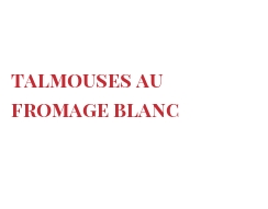 Recette Talmouses au Fromage blanc